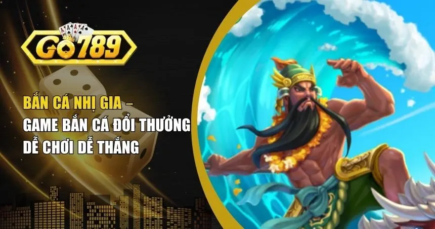 Bắn Cá Nhị Gia