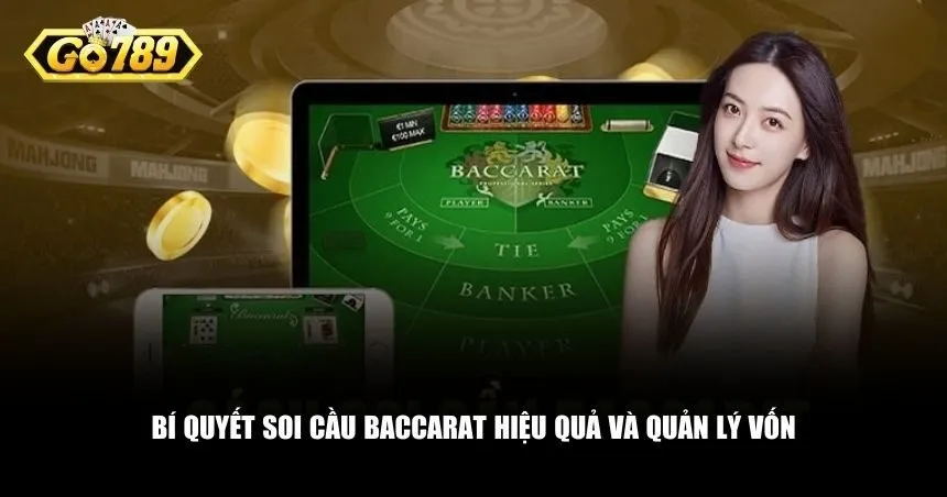 Bí quyết soi cầu baccarat hiệu quả và quản lý vốn