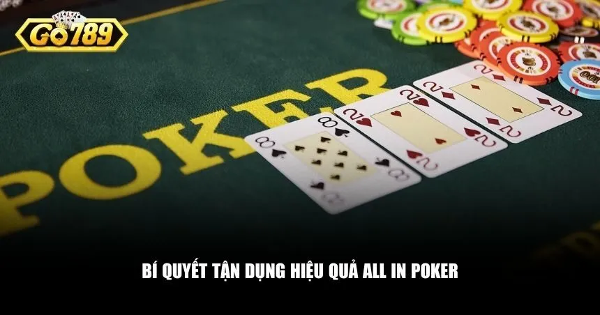Chiến lược và kỹ năng đi kèm để biến all in Poker thành đòn đánh quyết định