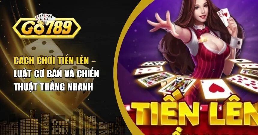 cách chơi Tiến Lên