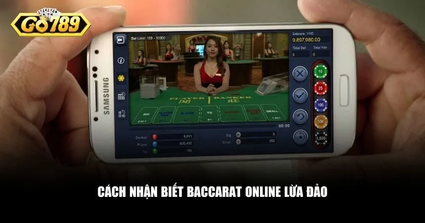 Cách nhận biết baccarat online lừa đảo