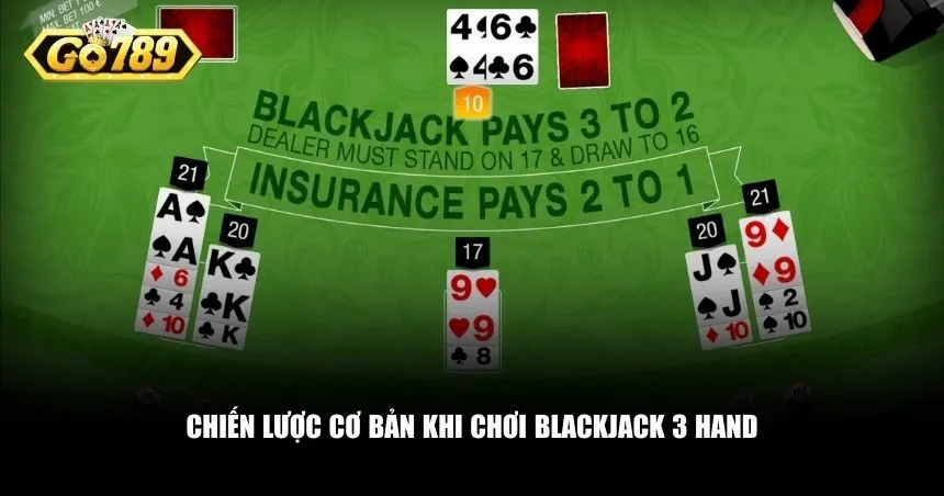 Chiến lược cơ bản khi chơi Blackjack 3 Hand