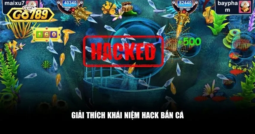 Hack bắn cá là thuật ngữ chỉ các phương pháp giành lợi thế không công bằng