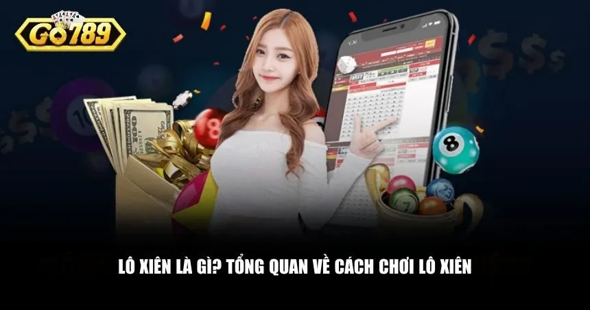 Tìm hiểu lô xiên là gì