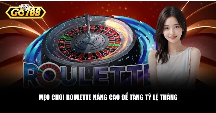 Các mẹo chơi Roulette cơ bản nhưng vô cùng cần thiết